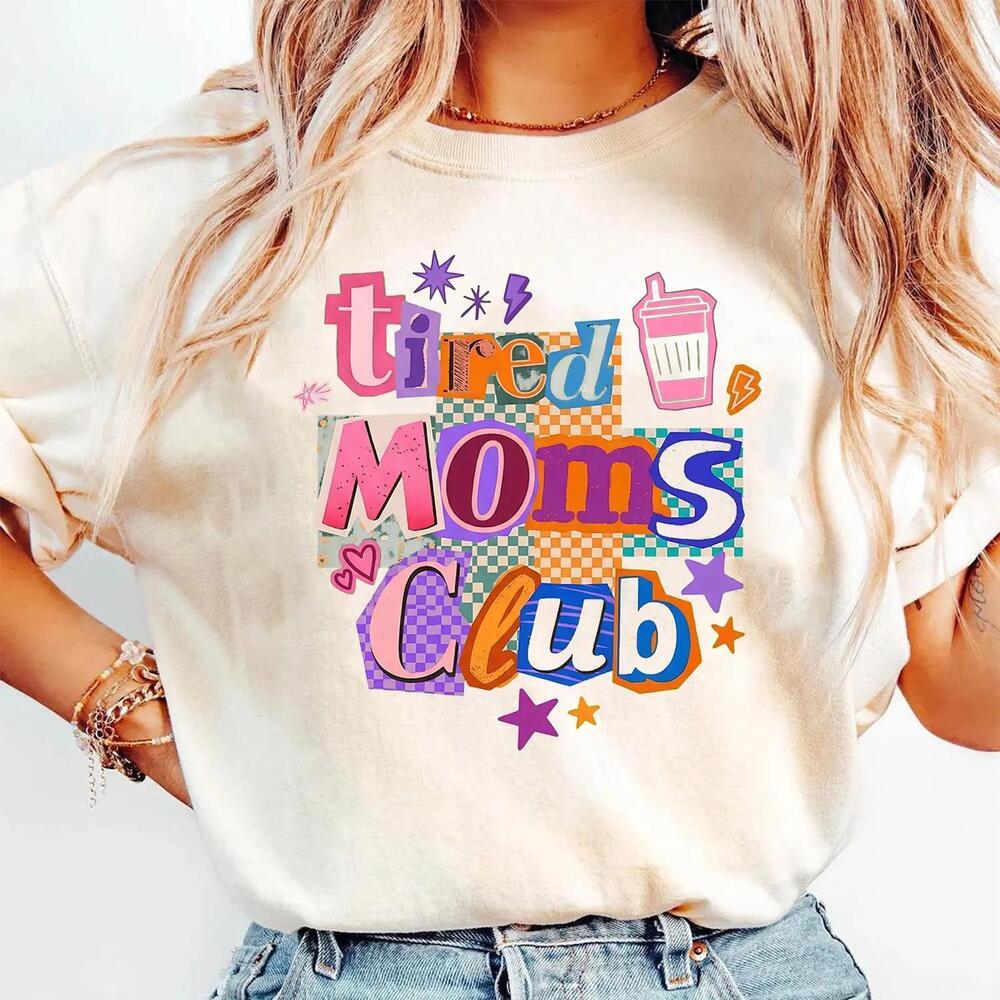 S Tired Moms Club Shirt, Coffee Lover Gift For Mama, Mothers Day Gift